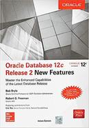 Oracle Database 12C Release 2 New Features