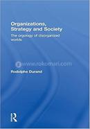 Organizations, Strategy and Society