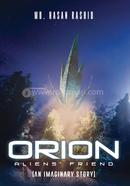 Orion Aliens’ Friend (An imaginary story)