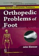 Orthopedic Problems of Foot - (Handbooks in Orthopedics and Fractures Series, Vol. 42 : Specific Orthopedic Problems)
