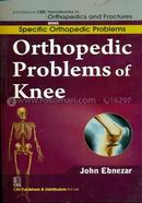 Orthopedic Problems of Knee - (Handbooks in Orthopedics and Fractures Series, Vol. 41 : Specific Orthopedic Problems)