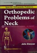 Orthopedic Problems of Neck - (Handbooks in Orthopedics and Fractures Series, Vol.39 : Specific Orthopedic Problems)