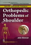 Orthopedic Problems of Shoulder - (Handbooks In Orthopedics And Fractures Series, Vol.43 : Specific Orthopedic Problems)