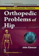 Orthopedic Problems of Hip (Handbooks in Orthopedics and Fractures Series, Vol. 40 : Specific Orthopedic Problems)