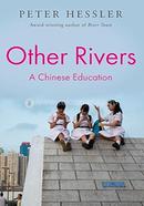 Other Rivers: A Chinese Education 