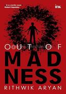 Out of Madness