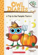 Owl Diaries 11: Trip To The Pumpkin Farm