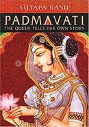 Padmavati: The Queen Tells Her Own Story