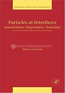 Particles at Interfaces: Interactions, Deposition, Structure