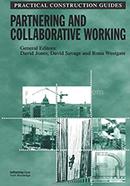Partnering and Collaborative Working - Practical Construction Guides