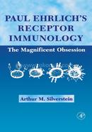 Paul Ehrlich's Receptor Immunology: The Magnificent Obsession
