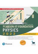 Pearson IIT Foundation Physics: Class 8 - 2022
