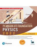 Pearson IIT Foundation Physics: Class 9 - 2022