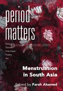 Period Matters - Menstruation in South Asia