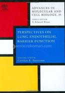 Perspectives on Lung Endothelial Barrier Function: Volume 35