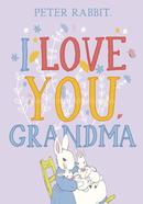 Peter Rabbit : I Love You Grandma