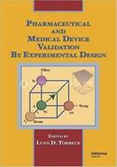 Pharmaceutical And Medical Device Validation By Experimental Design