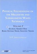 Physical Foundations of the Millimeter and Submillimeter Waves Technique - Volume 2