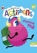 Physical Phil : Level 3 Book 10
