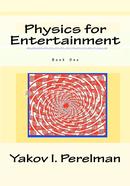 Physics for Entertainment : Book One