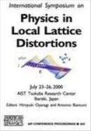 Physics in Local Lattice Distortions