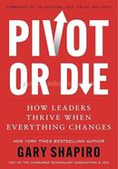 Pivot or Die