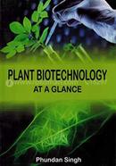 Plant Biotechnology at a Glance