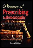 Pleasure of prescribing In Homoeopathy