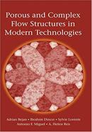 Porous and Complex Flow Structures in Modern Technologies