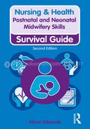 Postnatal and Neonatal Midwifery Skills: Survival Guide (Nursing and Health Survival Guides)