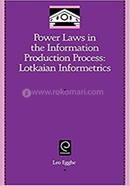 Power Laws in the Information Production Process: Lotkaian Informetrics