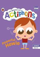 Powerful Howie : Level 2 Book 23