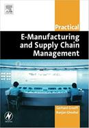 Practical E-Manufacturing and Supply Chain Management 