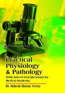 Practical Physiology and Pathology : With Solved Oral Questions for Medical Students