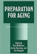 Preparation for Aging