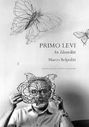 Primo Levi – An Identikit 