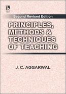 Principles, Methods and Techniques of Teaching
