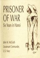 Prisoner Of War: Six Years In Hanoi