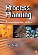 Process Planning The Design Manufacture Interface