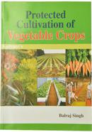 Protected Cultivation of Vegetable Crops
