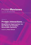 Protein Interactions: Biophysical Approaches for the Study of Complex Reversible Systems: 5 (Protein Reviews)