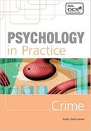 Psychology in Practice - Crime