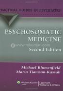 Psychosomatic Medicine: A Practical Guide (Practical Guides in Psychiatry)