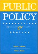 Public Policy: Perspectives and Choices