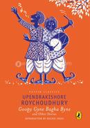 Puffin Classics: Goopy Gyne Bagha Byne and Other Stories
