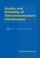 Quality and Reliability of Telecommunications Infrastructure