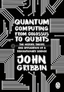 Quantum Computing from Colossus to Qubit