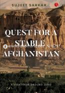 Quest for a Stable Afghanistan 
