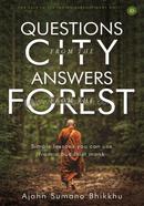 Questions from the City, Answers from the Forest