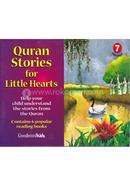 Quran Stories for Little Hearts: Book 7